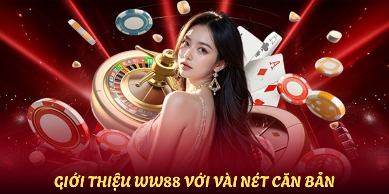 gioi-thieu-ww88-voi-vai-net-can-ban