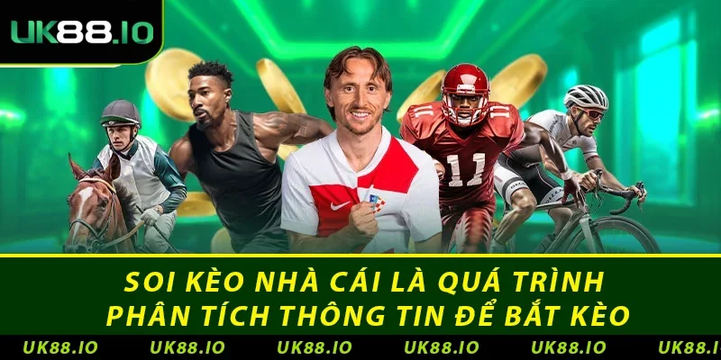 Soi kèo nhà cái là quá trình phân tích thông tin để bắt kèo