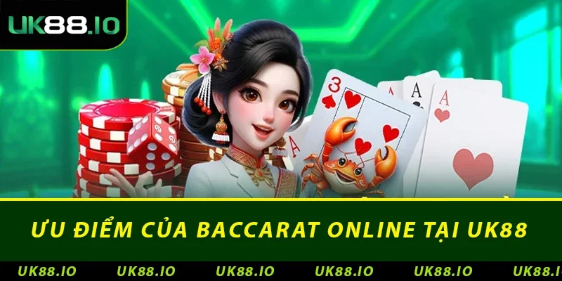 Ưu điểm của Baccarat online tại GK88