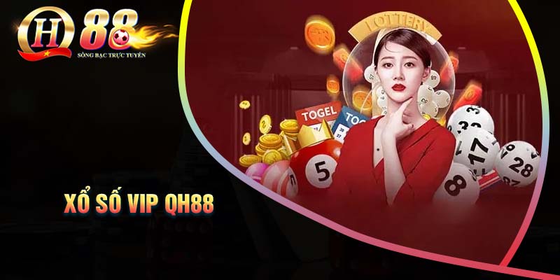 gioi-thieu-ve-xo-so-vip-qh88