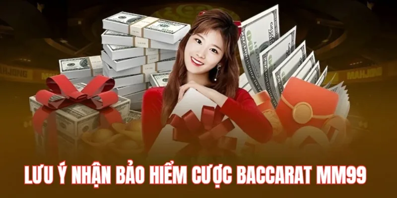 Một số lưu ý trong chương trính khuyến mãi Baccarat MM99