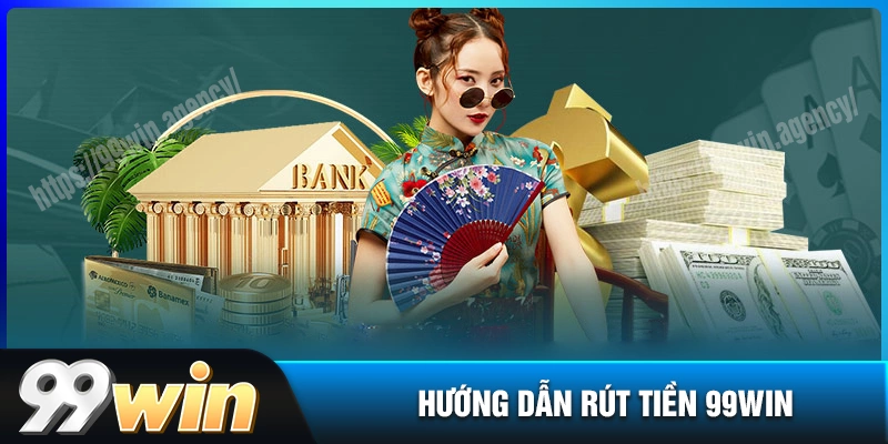 rut-tien-99win-quy-trinh-nhan-thuong-don-gian-cho-nguoi-moi