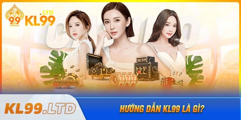 huong-dan-kl99-la-gi