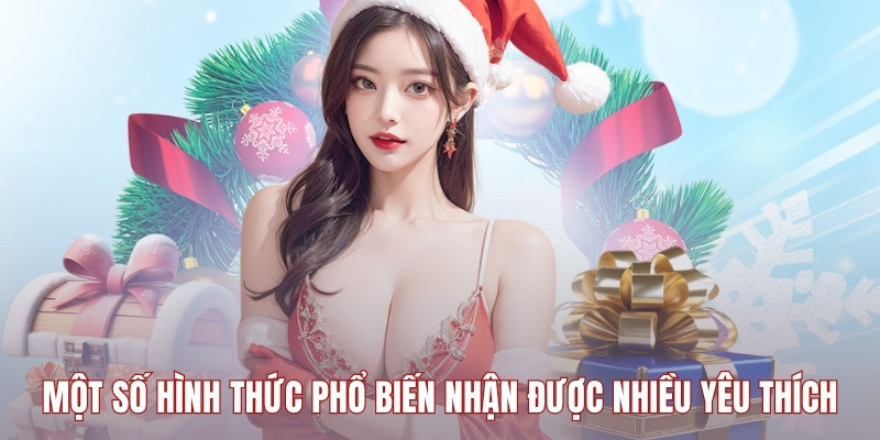 Chính Sách Hoàn Trả Mubet 2 mot-so-hinh-thuc-pho-bien-nhan-duoc-nhieu-yeu-thich