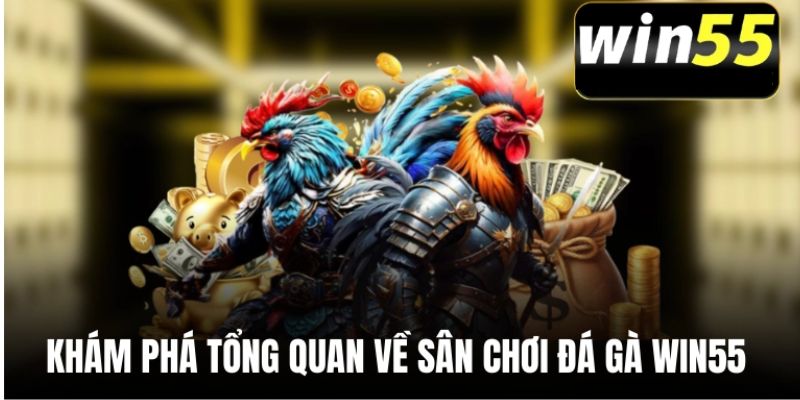 thong-tin-so-luoc-ve-da-ga-win55