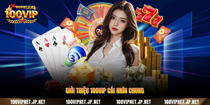 Giới Thiệu 100VIP - Không Gian Giải Trí Cho Người Hiện Đại 1 gioi-thieu-100vip-cai-nhin-chung